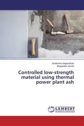 Naganathan / Jamali |  Controlled low-strength material using thermal power plant ash | Buch |  Sack Fachmedien