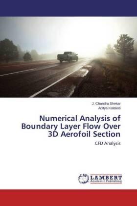 Chandra Shekar / Kolakoti |  Numerical Analysis of Boundary Layer Flow Over 3D Aerofoil Section | Buch |  Sack Fachmedien