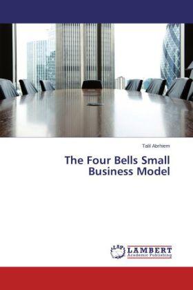 Abrhiem | The Four Bells Small Business Model | Buch | 978-3-659-61981-6 | sack.de
