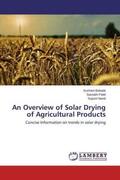 Bobade / Patel / Nandi |  An Overview of Solar Drying of Agricultural Products | Buch |  Sack Fachmedien