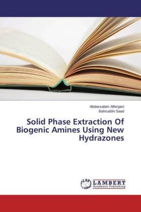 Alfergani / Saad |  Solid Phase Extraction Of Biogenic Amines Using New Hydrazones | Buch |  Sack Fachmedien