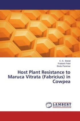 Barad / Patel / Panickar |  Host Plant Resistance to Maruca Vitrata (Fabricius) in Cowpea | Buch |  Sack Fachmedien