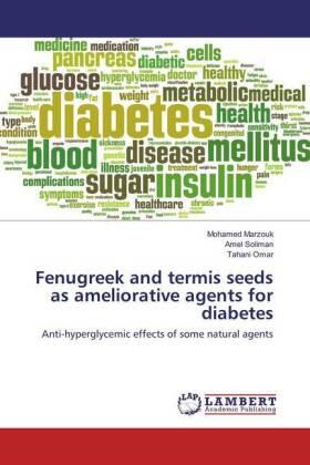 Marzouk / Soliman / Omar |  Fenugreek and termis seeds as ameliorative agents for diabetes | Buch |  Sack Fachmedien