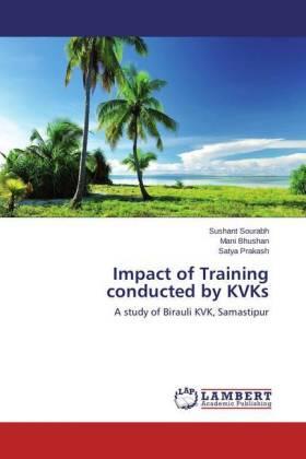 Sourabh / Bhushan / Prakash |  Impact of Training conducted by KVKs | Buch |  Sack Fachmedien