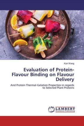 Wang |  Evaluation of Protein-Flavour Binding on Flavour Delivery | Buch |  Sack Fachmedien
