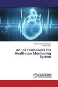 Rajput / Gour |  An IoT Framework for Healthcare Monitoring System | Buch |  Sack Fachmedien
