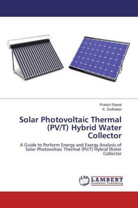 Rawat / Sudhakar |  Solar Photovoltaic Thermal (PV/T) Hybrid Water Collector | Buch |  Sack Fachmedien