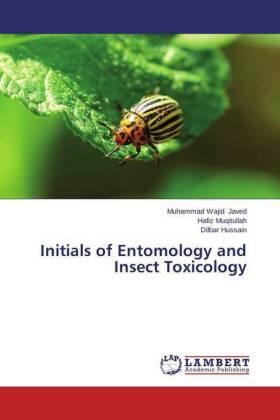 Javed / Muqitullah / Hussain |  Initials of Entomology and Insect Toxicology | Buch |  Sack Fachmedien