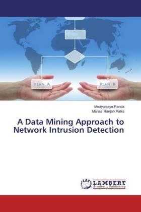 Panda / Patra |  A Data Mining Approach to Network Intrusion Detection | Buch |  Sack Fachmedien