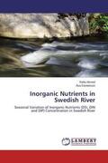 Ahmed / Danielsson |  Inorganic Nutrients in Swedish River | Buch |  Sack Fachmedien