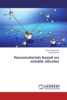Kudryavtsev / Figovsky |  Nanomaterials based on soluble silicates | Buch |  Sack Fachmedien