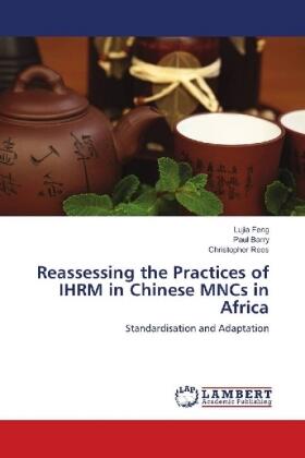 Feng / Barry / Rees | Reassessing the Practices of IHRM in Chinese MNCs in Africa | Buch | sack.de
