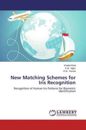 Riad / Nigm / Farouk |  New Matching Schemes for Iris Recognition | Buch |  Sack Fachmedien