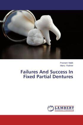 Malik / Rathee |  Failures And Success In Fixed Partial Dentures | Buch |  Sack Fachmedien