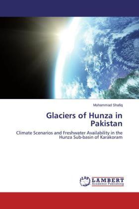 Shafiq |  Glaciers of Hunza in Pakistan | Buch |  Sack Fachmedien