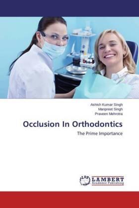 Singh / Mehrotra | Occlusion In Orthodontics | Buch | 978-3-659-64104-6 | sack.de