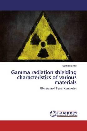 Singh | Gamma radiation shielding characteristics of various materials | Buch | 978-3-659-64120-6 | sack.de