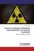 Singh |  Gamma radiation shielding characteristics of various materials | Buch |  Sack Fachmedien