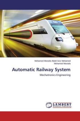 Mostafa Abdel Aziz Mohamed / Mostafa |  Automatic Railway System | Buch |  Sack Fachmedien