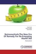 Lade / Kosalge / Burle |  Nutraceuticals:The New Era Of Remedy For Re-Emerging Health Aid | Buch |  Sack Fachmedien