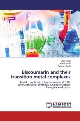 Patel |  Biscoumarin and their transition metal complexes | Buch |  Sack Fachmedien
