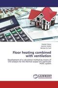 Peloso / Seifert / De Carli |  Floor heating combined with ventilation | Buch |  Sack Fachmedien