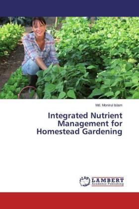 Islam |  Integrated Nutrient Management for Homestead Gardening | Buch |  Sack Fachmedien
