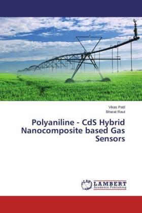 Patil / Raut |  Polyaniline - CdS Hybrid Nanocomposite based Gas Sensors | Buch |  Sack Fachmedien