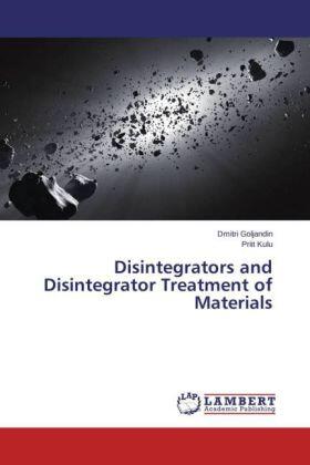 Goljandin / Kulu |  Disintegrators and Disintegrator Treatment of Materials | Buch |  Sack Fachmedien