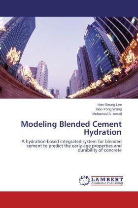 Lee / Wang / Ismail |  Modeling Blended Cement Hydration | Buch |  Sack Fachmedien