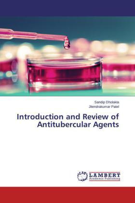 Dholakia / Patel |  Introduction and Review of Antitubercular Agents | Buch |  Sack Fachmedien