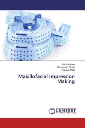 Rathee / Bhoria / Malik |  Maxillofacial Impression Making | Buch |  Sack Fachmedien