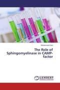 Khan |  The Role of Sphingomyelinase in CAMP-factor | Buch |  Sack Fachmedien