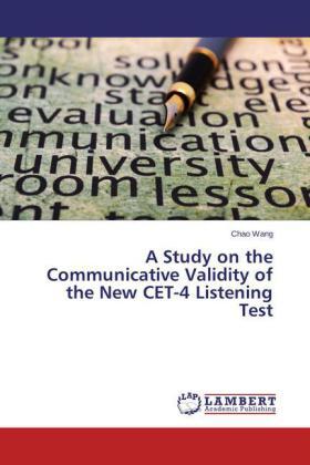 Wang |  A Study on the Communicative Validity of the New CET-4 Listening Test | Buch |  Sack Fachmedien