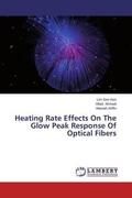 See Huiv / Ahmadi / Ariffin |  Heating Rate Effects On The Glow Peak Response Of Optical Fibers | Buch |  Sack Fachmedien