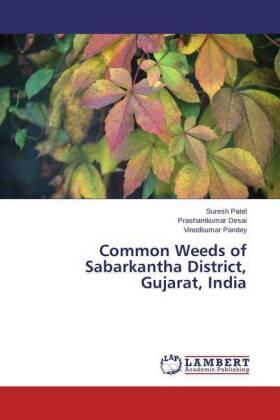 Patel / Desai / Pandey |  Common Weeds of Sabarkantha District, Gujarat, India | Buch |  Sack Fachmedien