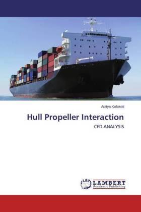 Kolakoti |  Hull Propeller Interaction | Buch |  Sack Fachmedien