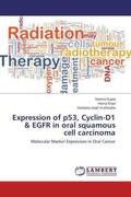 Gupta / Khan / Kushwaha |  Expression of p53, Cyclin-D1 & EGFR in oral squamous cell carcinoma | Buch |  Sack Fachmedien