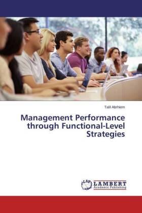 Abrhiem | Management Performance through Functional-Level Strategies | Buch | 978-3-659-67343-6 | sack.de