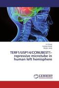 Wang / Huang / Jiang |  TERF1/USP14/CCRK/BEST1-repressive microtube in human left hemisphere | Buch |  Sack Fachmedien