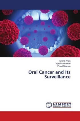 Arora / Wadhawan / Sharma |  Oral Cancer and Its Surveillance | Buch |  Sack Fachmedien