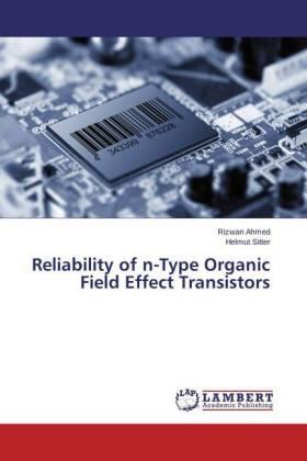Ahmed / Sitter |  Reliability of n-Type Organic Field Effect Transistors | Buch |  Sack Fachmedien