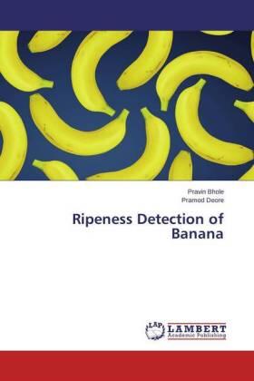 Bhole / Deore |  Ripeness Detection of Banana | Buch |  Sack Fachmedien