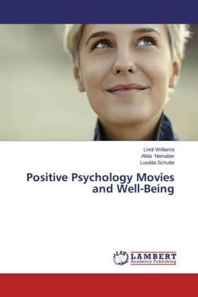 Williams / Nienaber / Schutte |  Positive Psychology Movies and Well-Being | Buch |  Sack Fachmedien