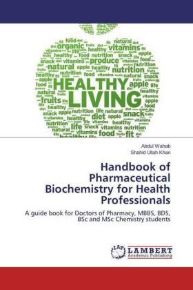 Wahab / Khan |  Handbook of Pharmaceutical Biochemistry for Health Professionals | Buch |  Sack Fachmedien