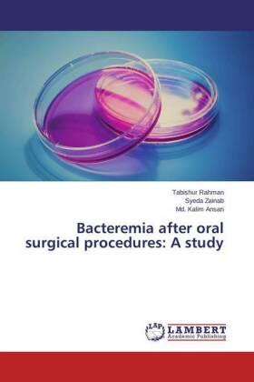 Rahman / Zainab / Ansari | Bacteremia after oral surgical procedures: A study | Buch | 978-3-659-68324-4 | sack.de