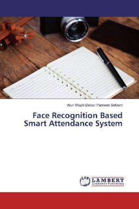 Panneer Selvam |  Face Recognition Based Smart Attendance System | Buch |  Sack Fachmedien