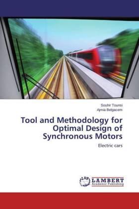 Tounsi / Belgacem |  Tool and Methodology for Optimal Design of Synchronous Motors | Buch |  Sack Fachmedien