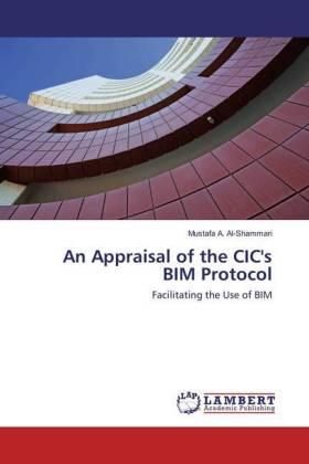 Al-Shammari | An Appraisal of the CIC's BIM Protocol | Buch | 978-3-659-68906-2 | sack.de