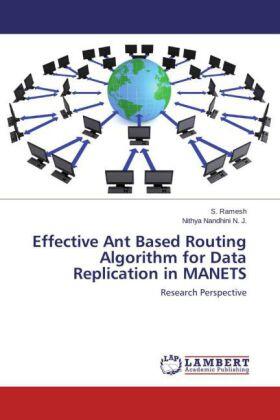 Ramesh / Nandhini N. J. | Effective Ant Based Routing Algorithm for Data Replication in MANETS | Buch | 978-3-659-69101-0 | www.sack.de